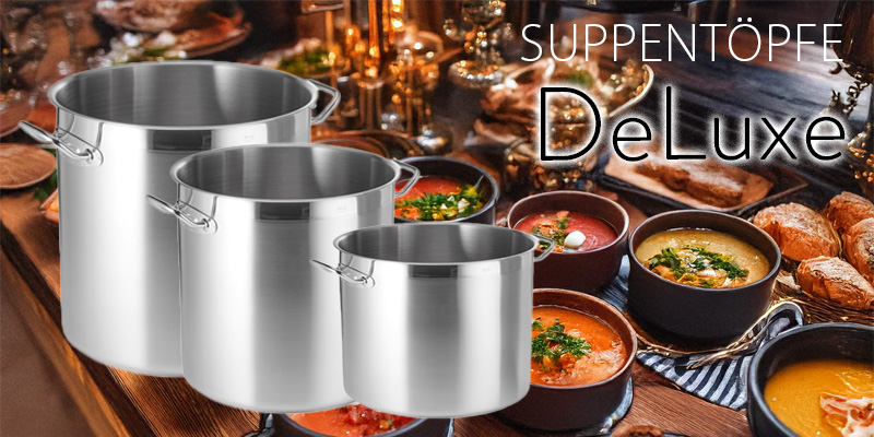 DeLuxe Suppentöpfe